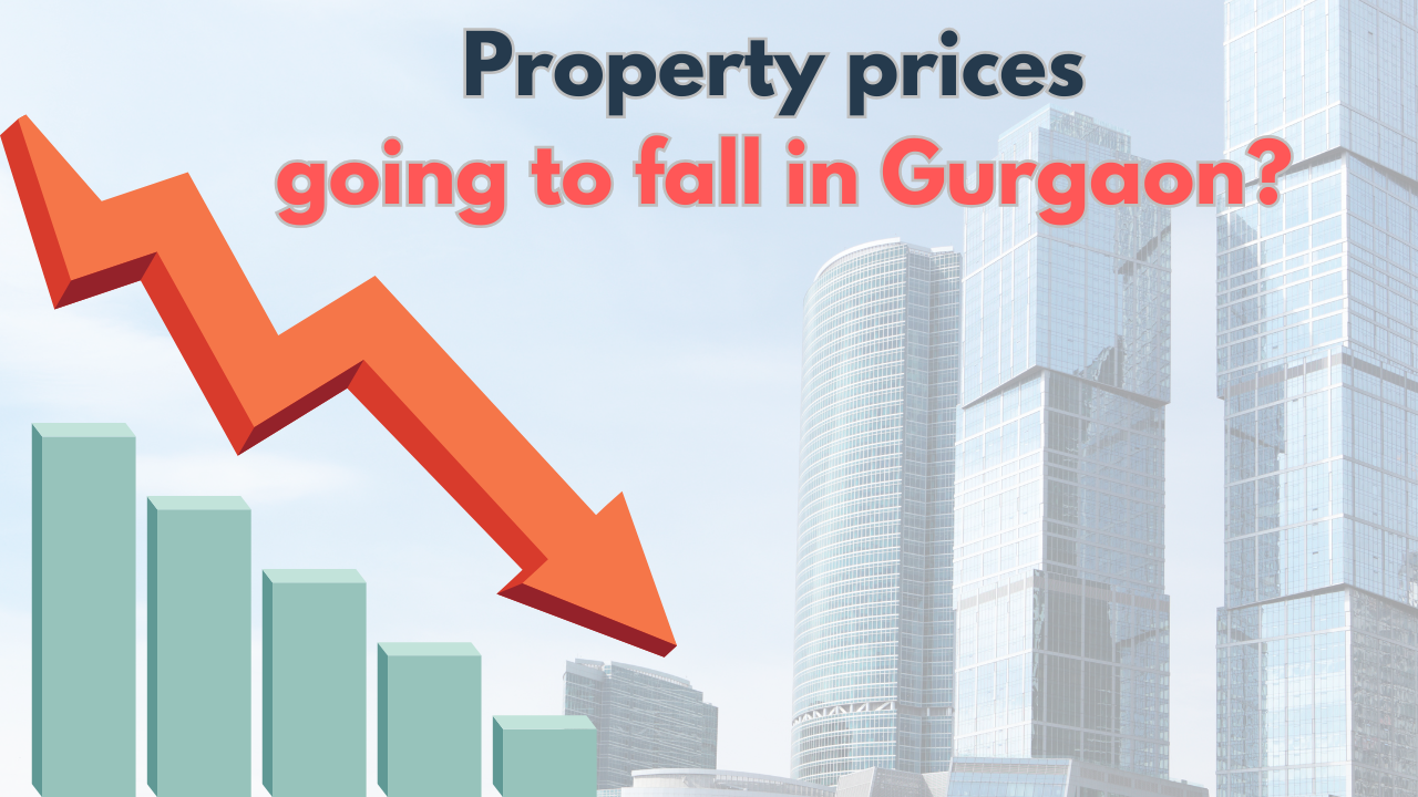 Are Property Prices Going to Fall in Gurgaon?