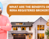 What are the benefits of Rera registered broker?